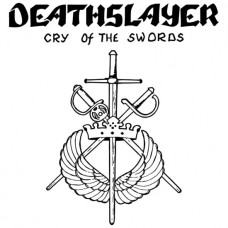 DEATHSLAYER - Cry Of The Swords (2026) DCD